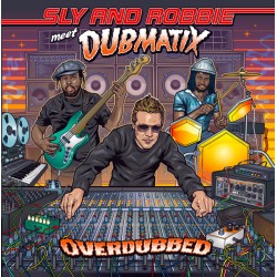 Sly & Robbie Meet Dubmatix - Overdubbed (LP + CD) 