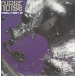 Flicker Noise - Crucial Fiction EP (12")  Flicker Noise - Crucial Fiction EP (12")