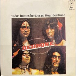 Redbone - Todos Fuimos Heridos En Wounded Knee (7") Redbone - Todos Fuimos Heridos En Wounded Knee (7")