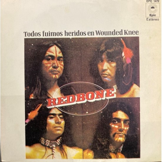 Redbone ‎"Todos Fuimos Heridos En Wounded Knee" (7")