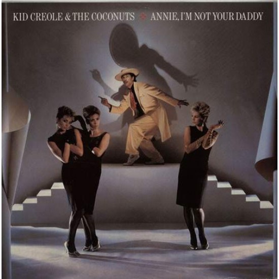 Kid Creole And The Coconuts ‎"Annie, I'm Not Your Daddy" (12") 