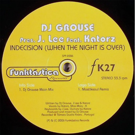 DJ Grouse Pres. J. Lee Feat. Katorz ‎"Indecision (When The Night Is Over)" (12")