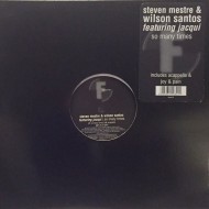 Steven Mestre & Wilson Santos Featuring Jacqui - So Many Times (12") 