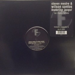 Steven Mestre & Wilson Santos Featuring Jacqui "So Many Times" (12") 