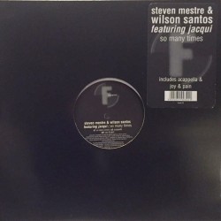 Steven Mestre & Wilson Santos Featuring Jacqui - So Many Times (12")  Steven Mestre & Wilson Santos Featuring Jacqui - So Many Times (12")