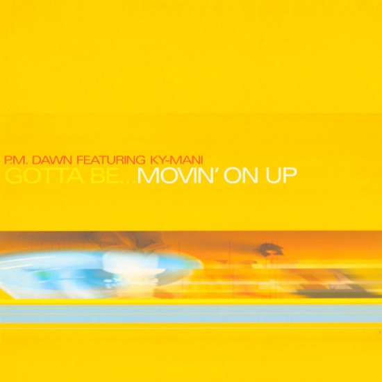 P.M. Dawn Feat Ky-Mani "Gotta Be...Movin' On Up" (12") 