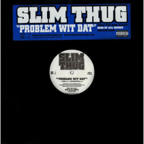 Slim Thug ‎"Problem Wit Dat" (12") 