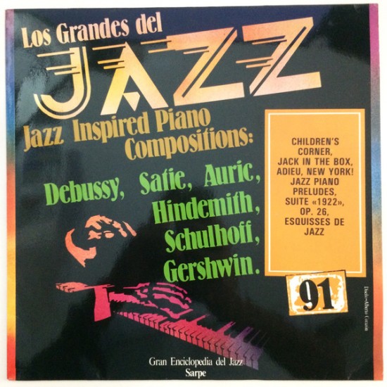 Claude Debussy / Erik Satie / Georges Auric / George Gershwin / Paul Hindemith / Erwin Schulhoff ‎"Los Grandes Del Jazz 91" (LP) 