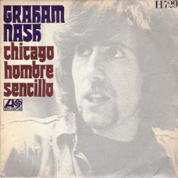Graham Nash - Chicago / Hombre Sencillo (7")  Graham Nash - Chicago / Hombre Sencillo (7")