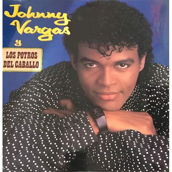 Johnny Vargas ‎"Johnny Vargas Y Los Potros Del Caballo" (LP) 