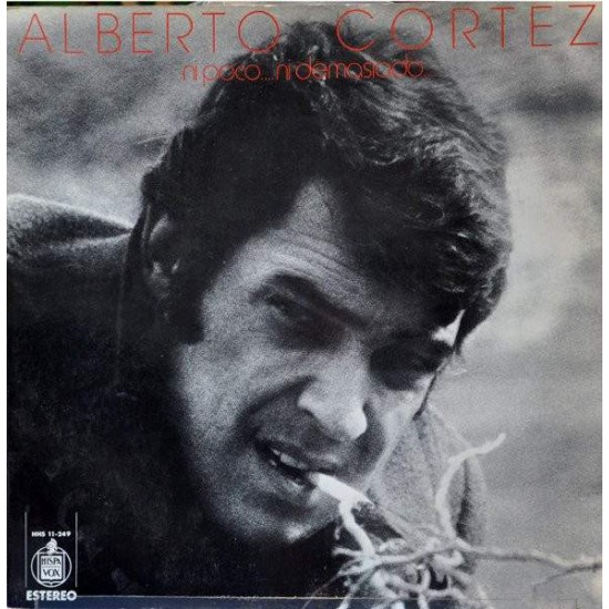 Alberto Cortez ‎"Ni Poco... Ni Demasiado" (LP) 