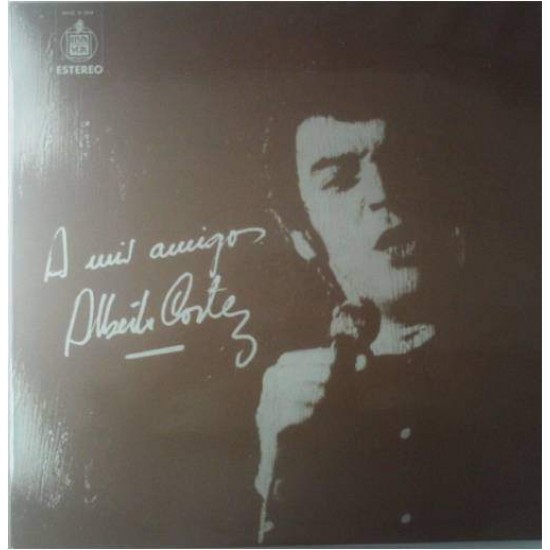 Alberto Cortez ‎"A Mis Amigos" (LP) 