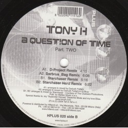 Tony H - A Question Of Time (Part Two) (12")  Tony H - A Question Of Time (Part Two) (12")
