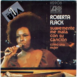 Roberta Flack ‎"Suavemente Me Mata Con Su Canción" (7") 