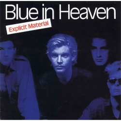 Blue In Heaven ‎"Explicit Material" (LP) 