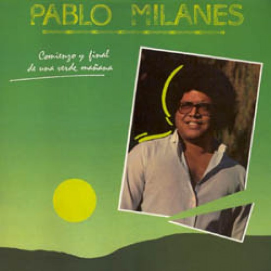 Pablo Milanés ‎"Comienzo Y Final De Una Verde Mañana" (LP)