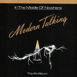 Modern Talking - In The Middle Of Nowhere - The 4th Album (LP)  Modern Talking - In The Middle Of Nowhere - The 4th Album (LP)