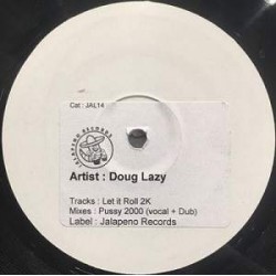 Doug Lazy - Let It Roll Pussy 2000 Mixes (12") 
