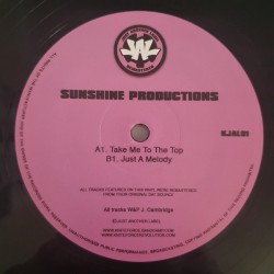 Sunshine Productions ‎"Take Me To The Top / Just A Melody" (12") 
