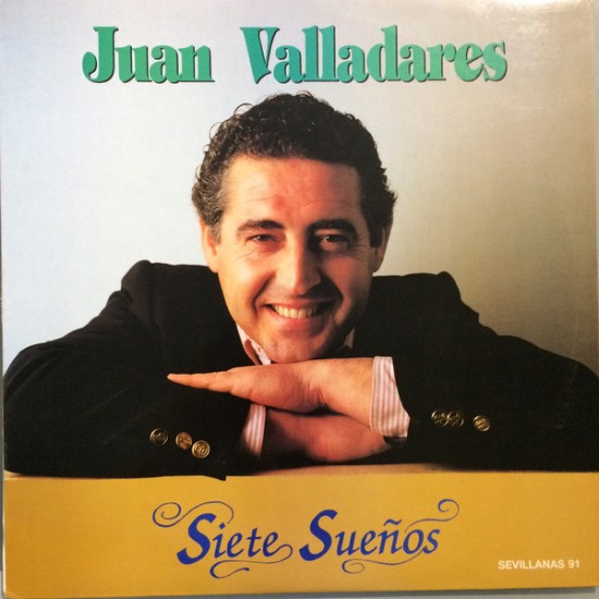 Juan Valladares "Siete Sueños (Sevillanas '91)" (LP) 