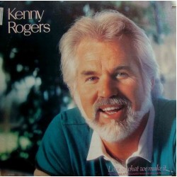 Kenny Rogers - Love Is What We Make It (LP) 