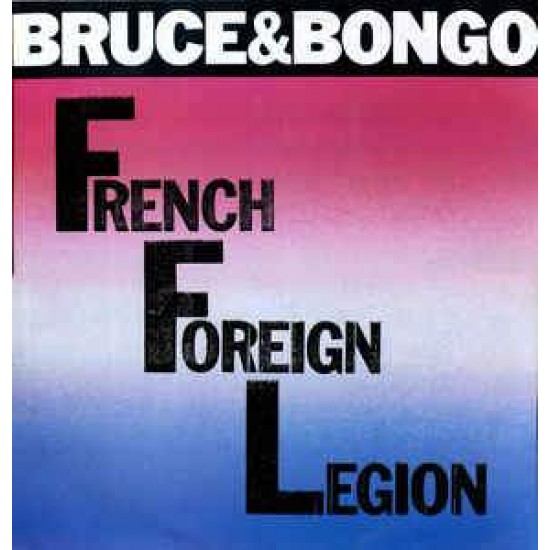 Bruce & Bongo ‎"French Foreign Legion" (12") 