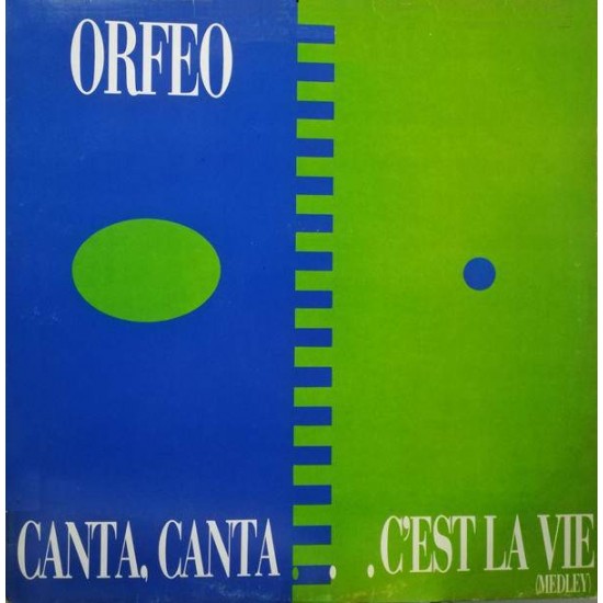 Orfeo ‎"Canta, Canta... C'est La Vie" (12") 
