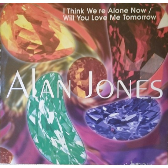 Alan Jones "I Think We're Alone Now Medley With Will You Love Me Tomorrow" (12") 