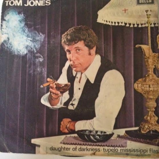 Tom Jones ‎"Daughter Of Darkness / Tupelo Mississippi Flash" (7") 