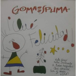 Gomaespuma - ¡Que Felicidad! (12") 