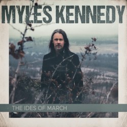 Myles Kennedy ‎"The Ides Of March" (2xLP)