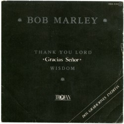 Bob Marley - Thank You Lord = Gracias Señor / Wisdom (7")  Bob Marley - Thank You Lord = Gracias Señor / Wisdom (7")