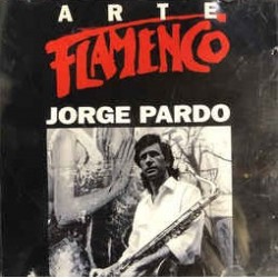 Jorge Pardo ‎"Arte Flamenco" (CD)