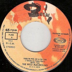 The Wild Magnolias - Smoke My Peace Pipe (Fuma Mi Pipa De La Paz) (7")  The Wild Magnolias - Smoke My Peace Pipe (Fuma Mi Pipa De La Paz) (7")
