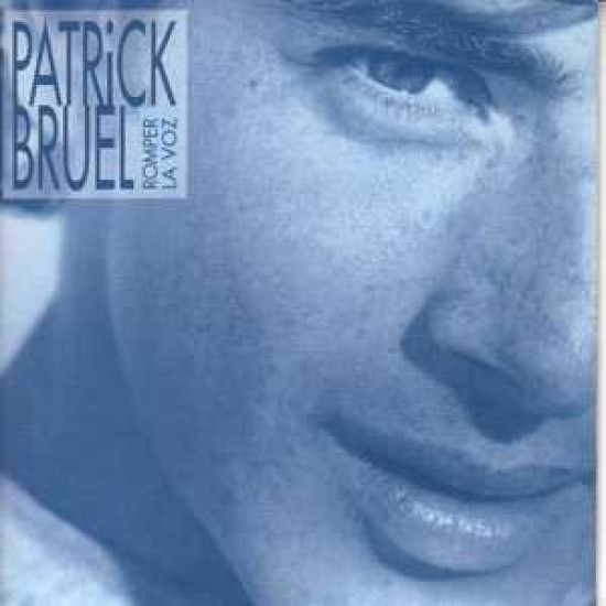 Patrick Bruel ‎"Romper La Voz" (7") 