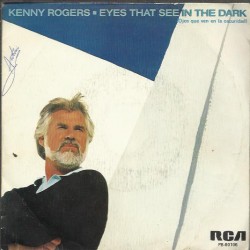 Kenny Rogers - Eyes That See In The Dark = Ojos Que Ven En La Oscuridad (7")  Kenny Rogers - Eyes That See In The Dark = Ojos Que Ven En La Oscuridad (7")