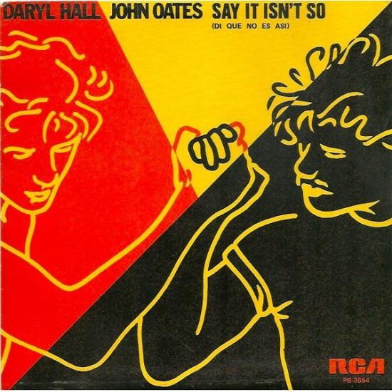 Daryl Hall - John Oates "Say It Isn't So = Dí Que No Es Así" (7") 