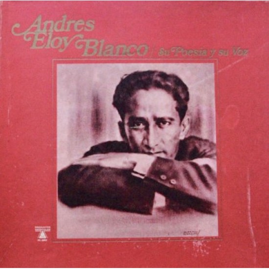 Andres Eloy Blanco ‎"Su Poesía Y Su Voz." (3xLP)* 