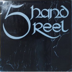 5 Hand Reel "Five Hand Reel" (LP) 