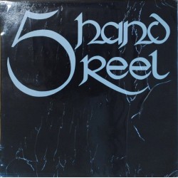 5 Hand Reel - Five Hand Reel  (LP) 
