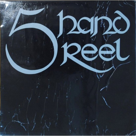 5 Hand Reel "Five Hand Reel" (LP) 