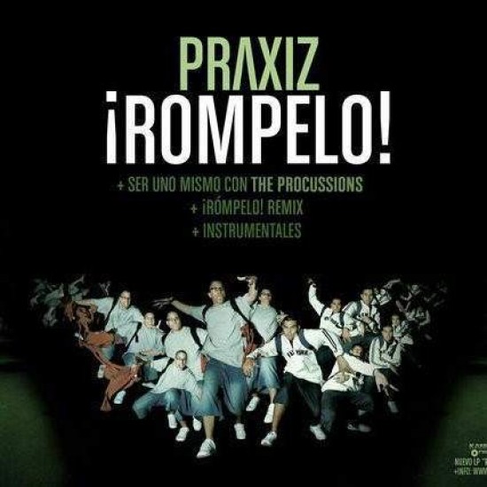 Praxiz "¡Rómpelo!" (12") 