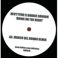 Nfiftyfive ft Bobbie Gordon ‎"Bring On The Night (Remixes)" (12") 