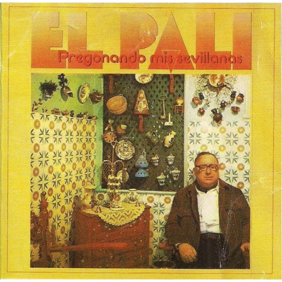 El Pali ‎"Pregonando mis Sevillanas" (LP)* 