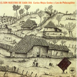 Carlos Mejía Godoy y Los De Palacagüina - El Son Nuestro De Cada Dia (LP - Gatefold)  Carlos Mejía Godoy y Los De Palacagüina - El Son Nuestro De Cada Dia (LP - Gatefold)