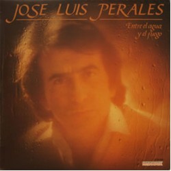 Jose Luis Perales "Entre El Agua Y El Fuego" (LP) 