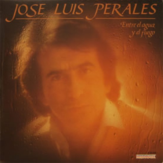 Jose Luis Perales "Entre El Agua Y El Fuego" (LP) 