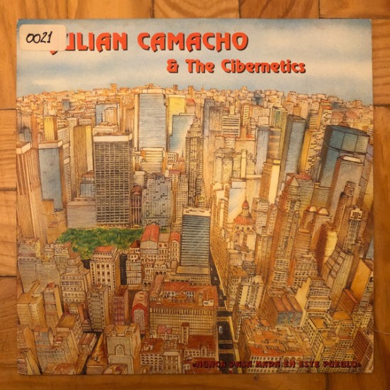 Julián Camacho & The Cibernetics ‎"Nunca Pasa Nada En Este Pueblo" (7") 