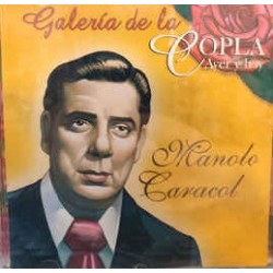 Manolo Caracol ‎"Galeria De La Copla Ayer Y Hoy" (CD)