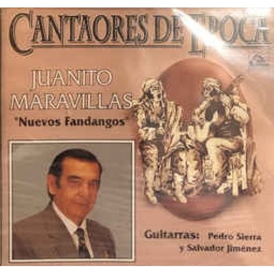 Juanito Maravillas ‎"Nuevos Fandangos (Cantaores De Epoca)" (CD)